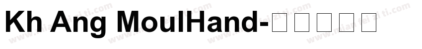 Kh Ang MoulHand字体转换
